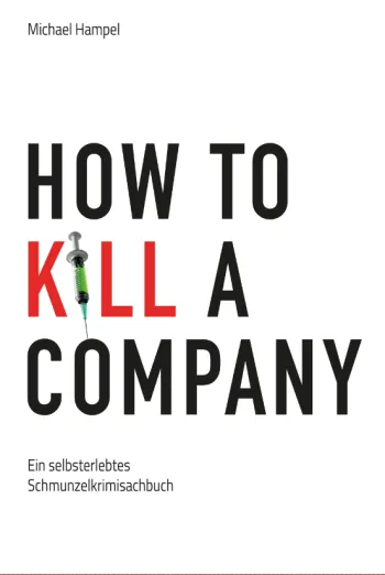 How to kill a company