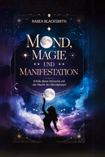 Mond, Magie und Manifestation