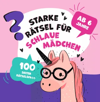 Das große Rätselbuch für Mädchen ab 6 Jahren – Zauberhafte Rätsel für kleine Entdeckerinnen: Rätselspaß auf 100 Seiten