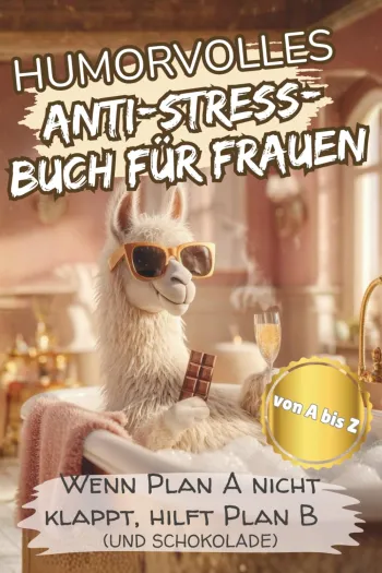 HUMORVOLLES ANTI-STRESS-BUCH FÜR FRAUEN